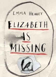 Elizabeth is Missing Emma Healey